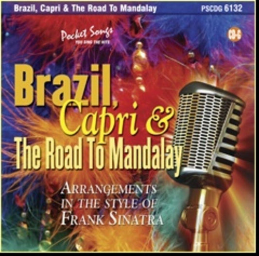 Sing The Hits Brazil Capri Road To Mandalay CDG