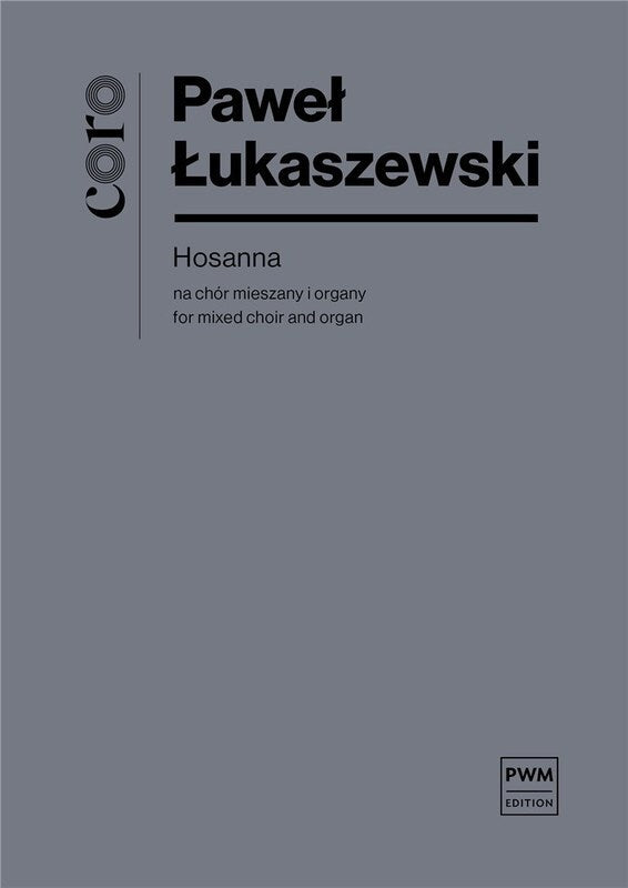 Lukaszewski - Hosanna For Mixed Choir/Organ Score Score