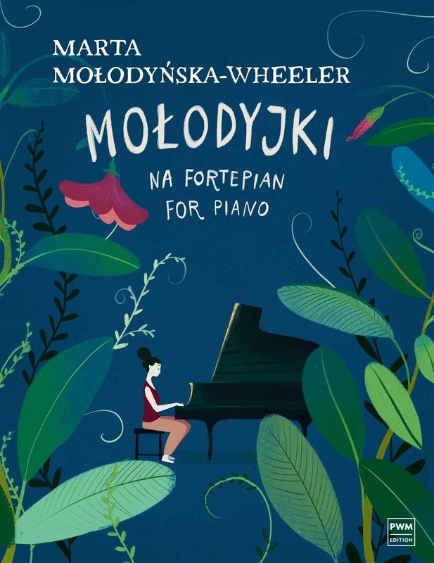 Molodyjki for Piano by Marta Molodynska-Wheeler - PWM Edition, 80 Pages, Intermediate to Advanced Level