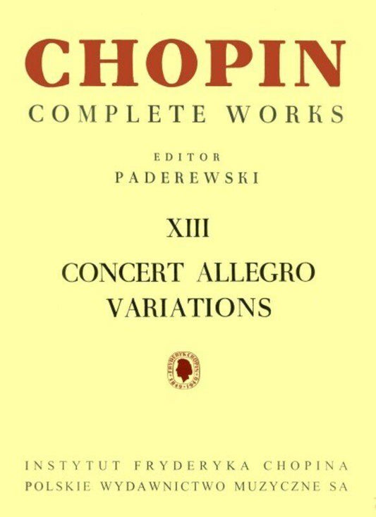 Concert Allegro Variations Complete Works Vol. 13 Ed. Paderewski for Piano by Frederic Chopin