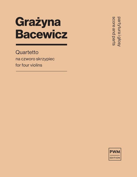 Bacewicz Quartet for 4 Violins - SC/PTS, 58 Pages