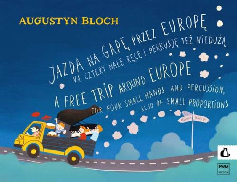 A Free Trip Around Europe for 4 Hands (2 Pianos) by Augustyn Bloch, PWM Edition, 68 Pages, Percussion & Piano