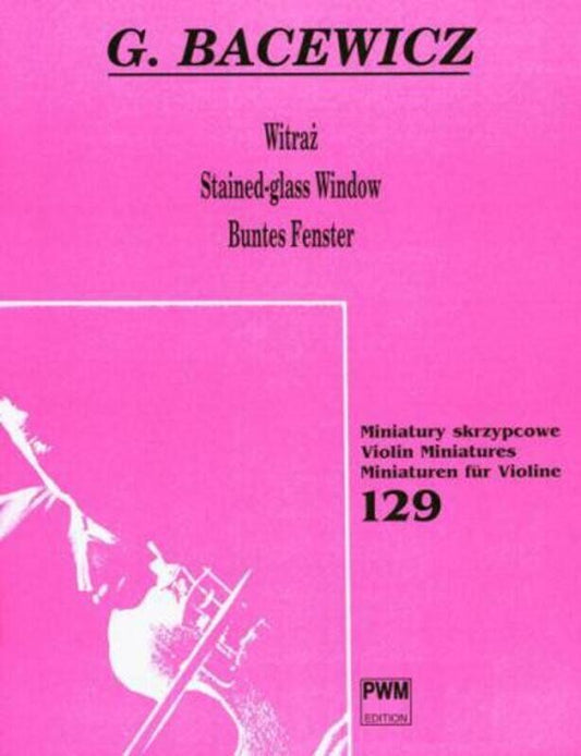Bacewicz - The Stained Glass Window for Violin/Piano