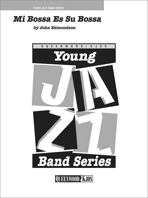 Mi Bossa Es Su Bossa - Score by John Edmondson for Jazz Ensemble