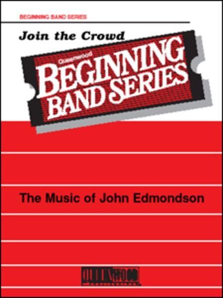 Join The Crowd for Concert Band CB1 SC/PTS by John Edmondson, Publisher: Queenwood, Instrument: Band, 1 Page