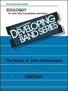 Soliloquy for Solo Alto Saxophone and Concert Band by John Edmondson