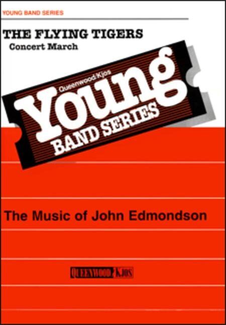 The Flying Tigers for Concert Band CB2 SC/PTS by John Edmondson - Queenwood