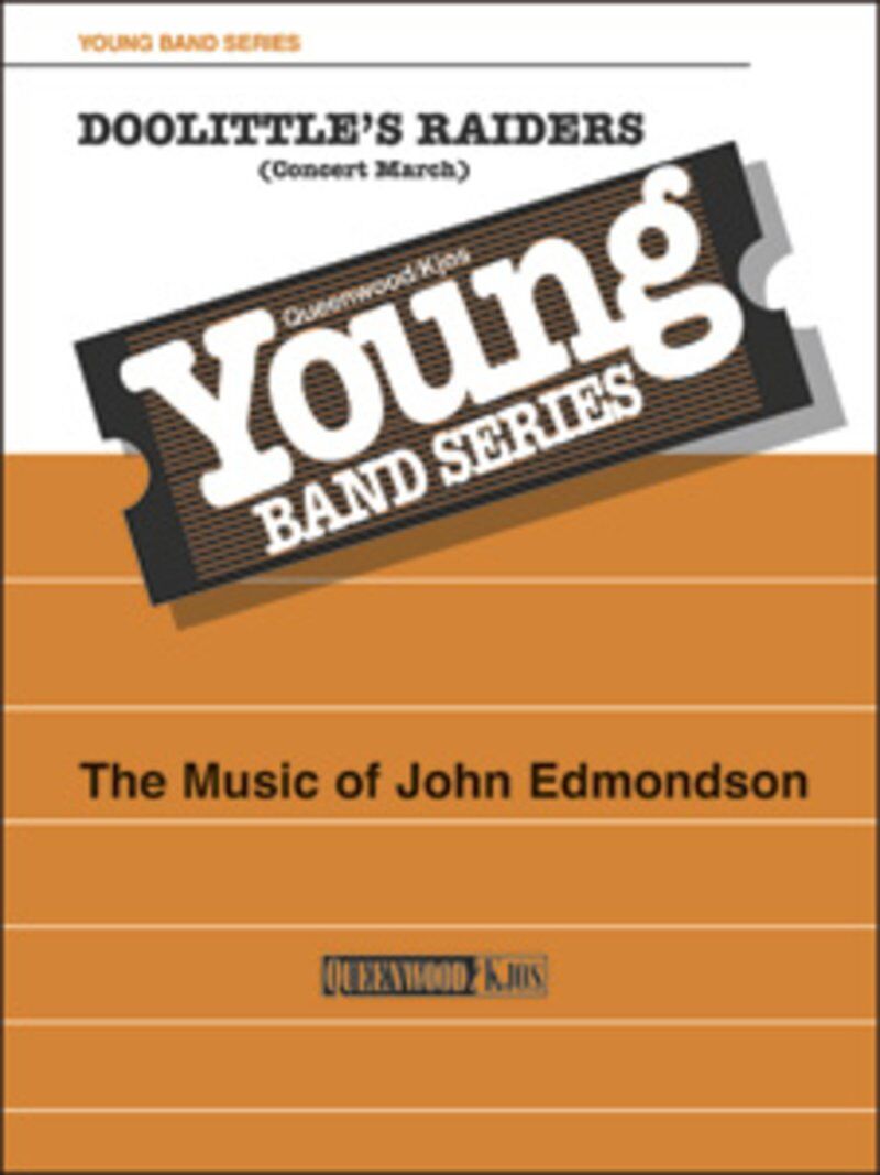 Doolittle's Raiders Concert March for Concert Band CB2 SC/PTS by John Edmondson