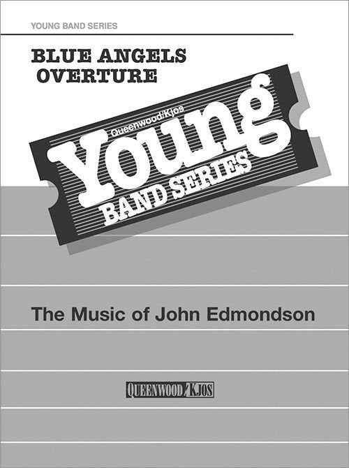 Blue Angels Overture for Concert Band CB2.5 Full Score by John Edmondson - 20 Pages