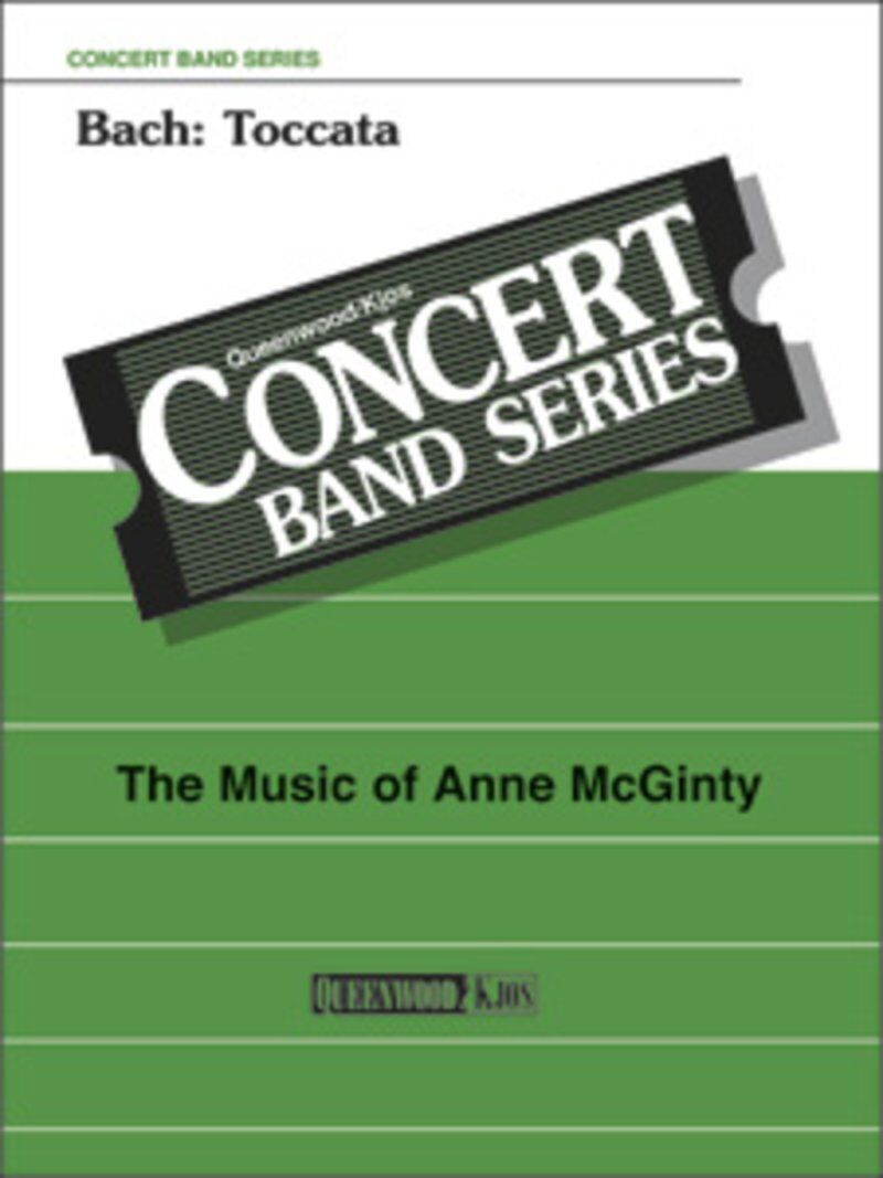 Bach Toccata for Concert Band CB3 SC/PTS by Anne McGinty, Publisher: Queenwood, 1 Page