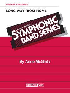 Long Way From Home for Concert Band by Anne McGinty