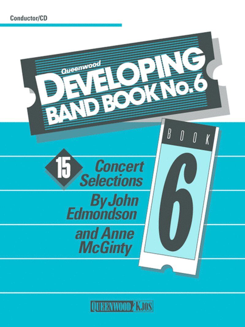 Developing Band Book No. 6 - Conductor's Score by Anne McGinty & John Edmondson, Publisher: Queenwood, 1 Page