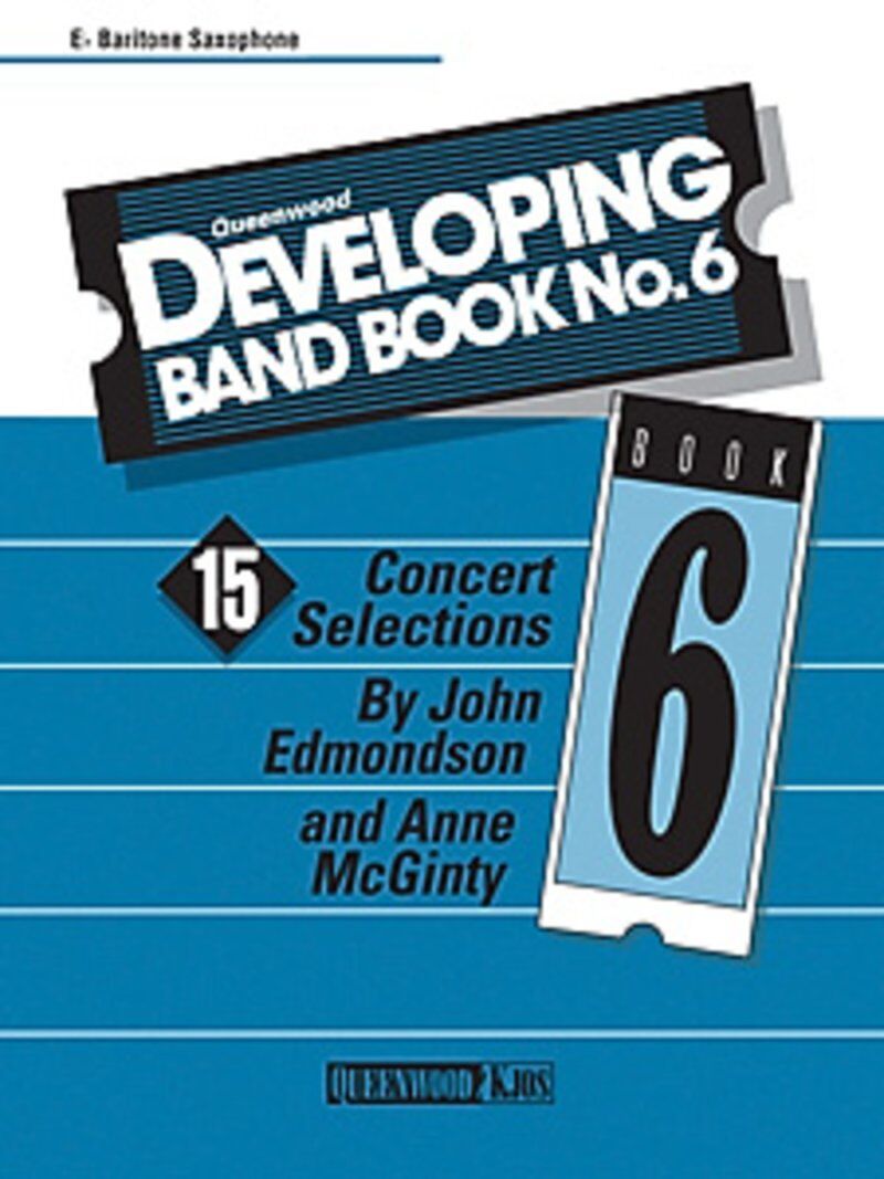 Developing Band Book No 6 for Baritone Saxophone by Anne McGinty and John Edmondson