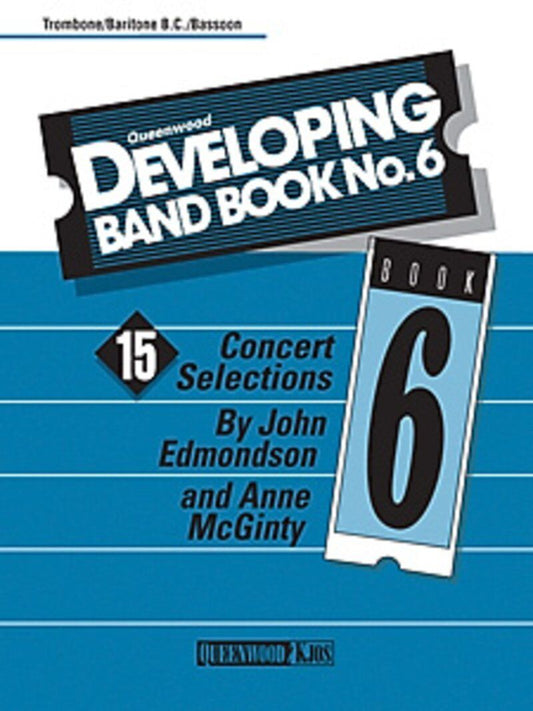 Developing Band Book No. 6 - Trombone/Baritone B.C./Bassoon