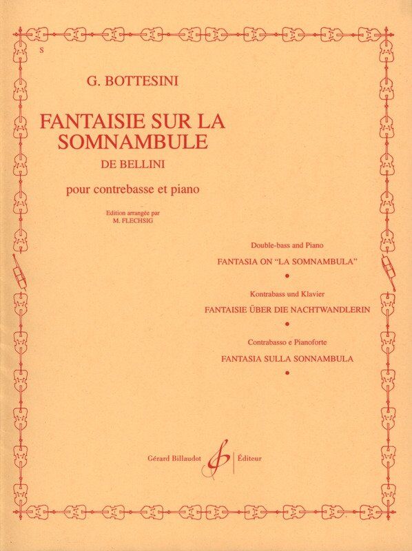 Fantasy on La Somnambule for Double Bass by Giovanni Bottesini, Arranged by M. Fleschig, Publisher Gerard Billaudot Editeur