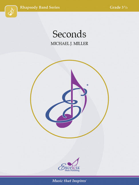 Seconds CB Grade 3.5 Concert Band Sheet Music by Michael J. Miller