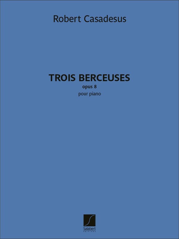 Casadesus - Trois Berceuses Op 8 For Piano Softcover Book (Piano)