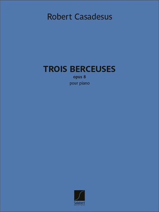 Casadesus - Trois Berceuses Op 8 For Piano Softcover Book (Piano)