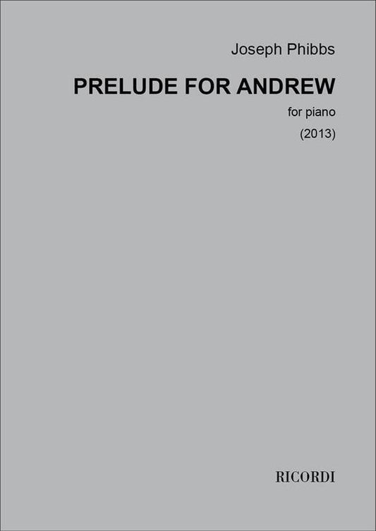 Phibbs - Prelude For Andrew For Piano (Softcover Book)