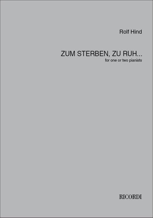 Hind - Zum Sterben Zu Ruh For 1 Or 2 Pianists (Softcover Book)