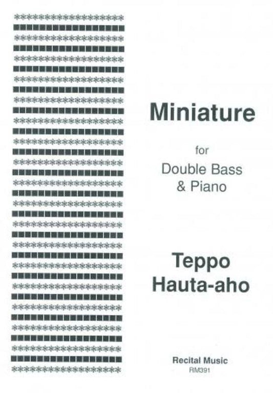 Miniature for Double Bass and Piano by Teppo Hauta-aho