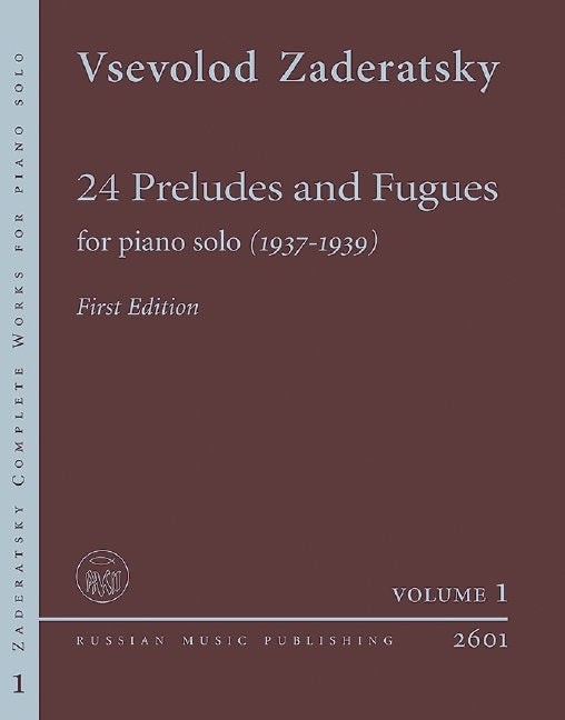 Vsevolod Zaderatsky: 24 Preludes and Fugues — Piano Solo (Russian Music Publishing)