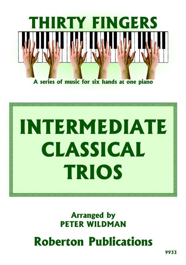 Intermediate Classical Trios for 1 Piano 6 Hands Arranged by Peter Wildman