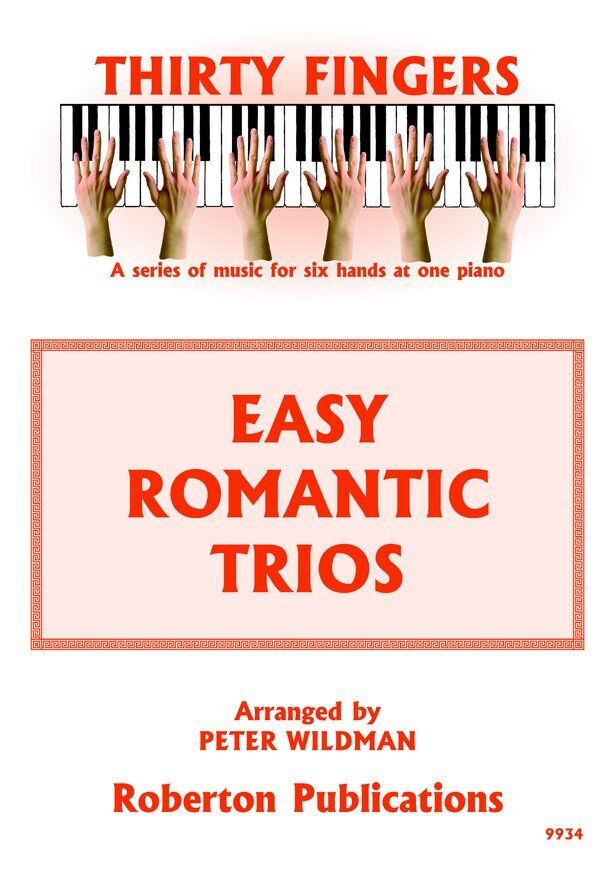 Easy Romantic Trios for 1 Piano 6 Hands arranged by Peter Wildman