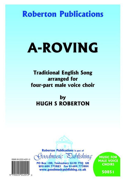A-Roving TTBB A Cappella by Hugh S. Roberton, Roberton Publications, Choral, 1 Page
