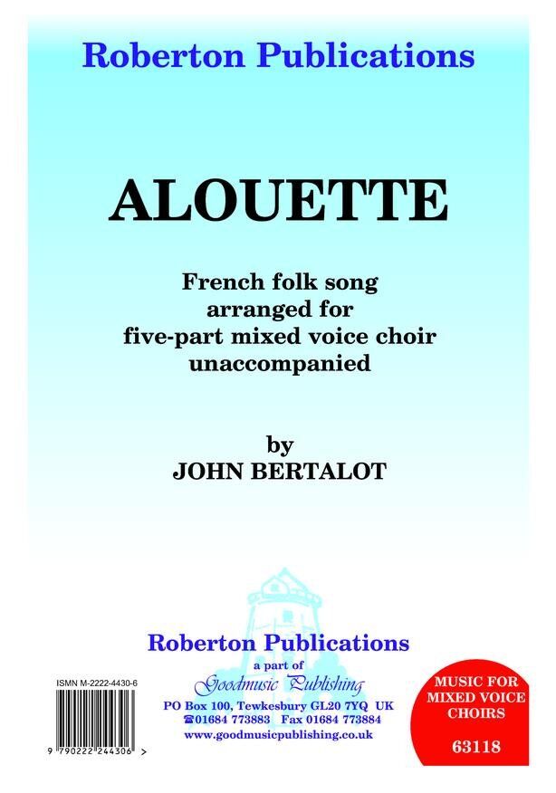Alouette 5 Part Mixed A Cappella by John Bertalot, Roberton Publications, Choral, 1 Page