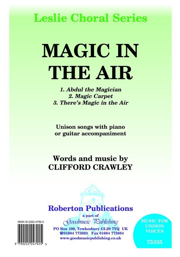 Magic in the Air - Unison Choral Piece by Clifford Crawley, Published by Roberton Publications, 1 Page