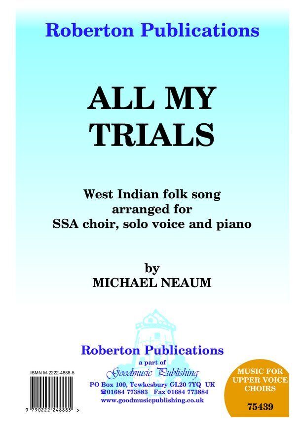 All My Trials SSA/Solo/Piano by Michael Neaum - Choral Arrangement, Roberton Publications, 1 Page