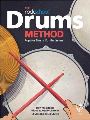 The Rockschool Drums Method Book by Rock School Limited - 50 Pages, 12 Lessons, 120 Audio Tracks, Video Content, Various Styles