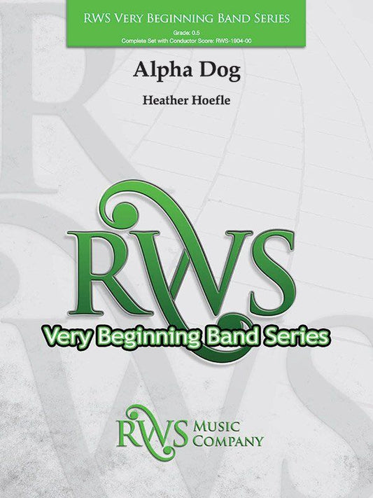Alpha Dog for Concert Band CB0.5 SC/PTS by Heather Hoefle - RWS Music Company, 1 Page
