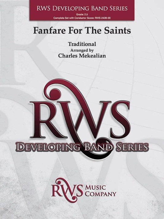 Fanfare for the Saints for Concert Band CB2.5 SC/PTS by Charles Mekealian