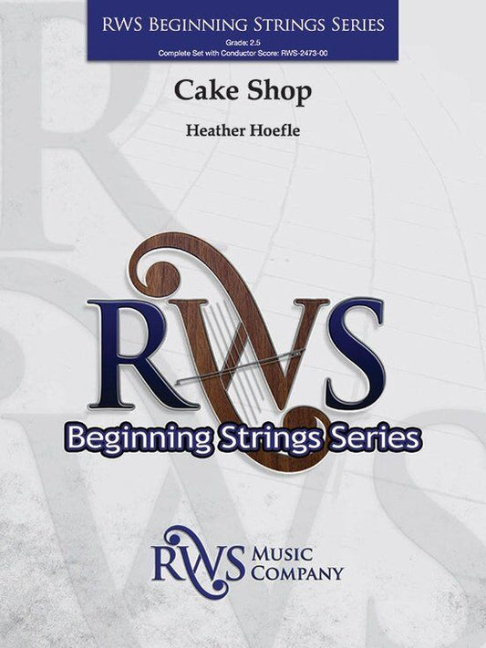 Cake Shop for String Orchestra by Heather Hoefle