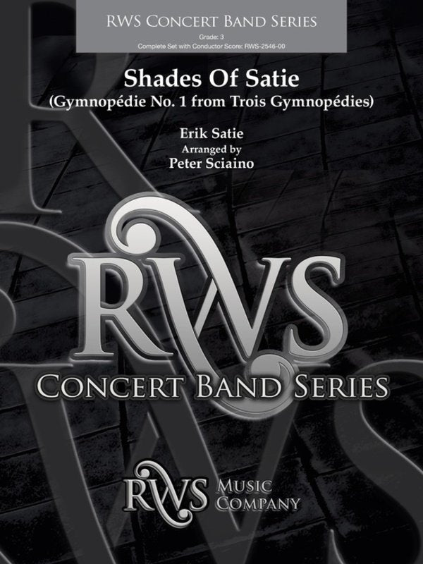 Satie: Shades of Satie arr. Peter Sciaino — Concert Band Grade 3, Score & Parts (RWS Music Company)