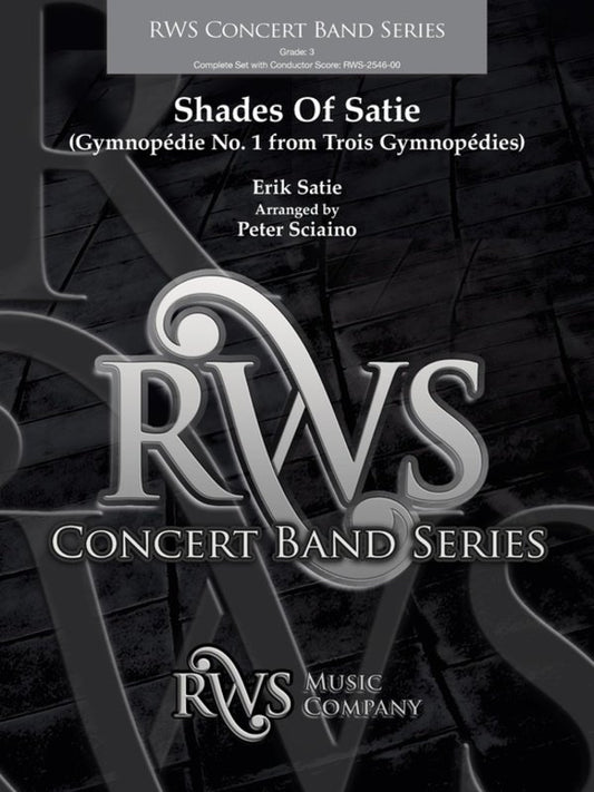 Satie: Shades of Satie arr. Peter Sciaino — Concert Band Grade 3, Score & Parts (RWS Music Company)