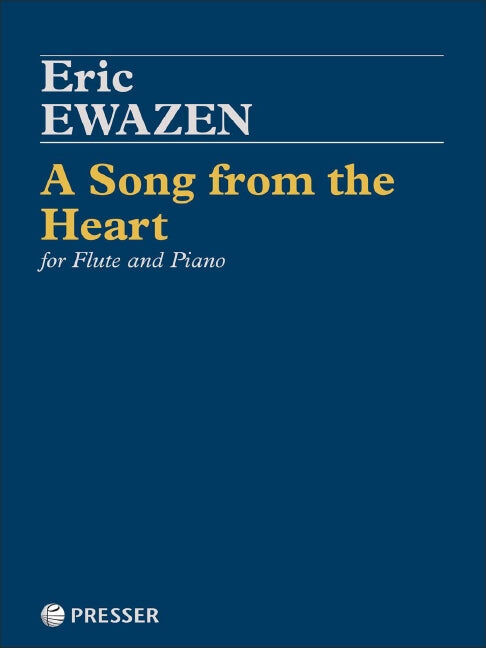 A Song from the Heart Flute & Piano - Ewazen Eric Presser 114-41775 Sheet Music