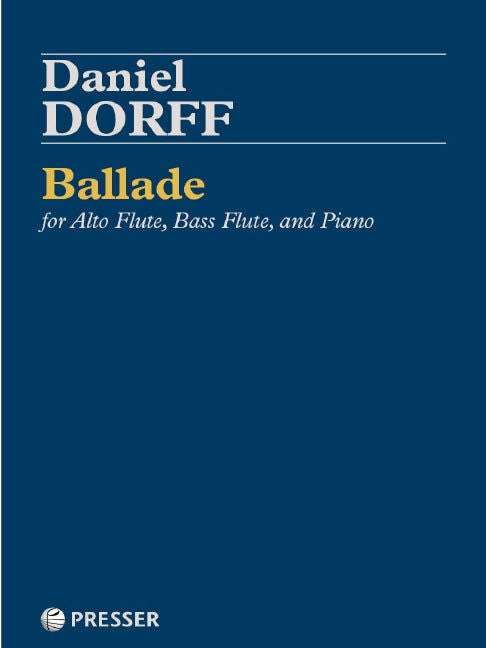 Ballade for Alto Flute, Bass Flute and Piano by Dorff - Presser 114-42231