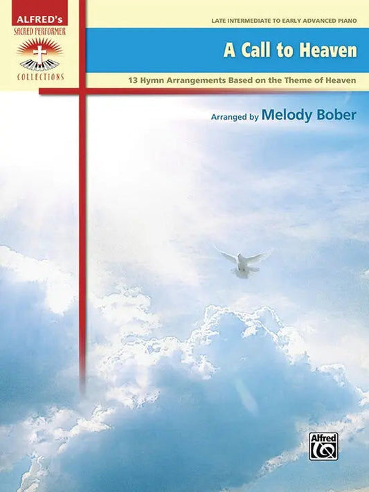 A Call to Heaven Piano - Alfred 47848