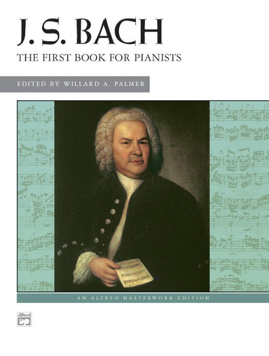 JS Bach The First Book for Pianists - Piano Sheet Music for Early-Intermediate Pianists