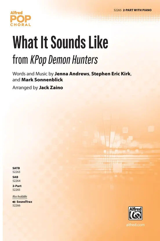 What It Sounds Like - KPop Demon Hunters Choral Sheet Music for SA Unison