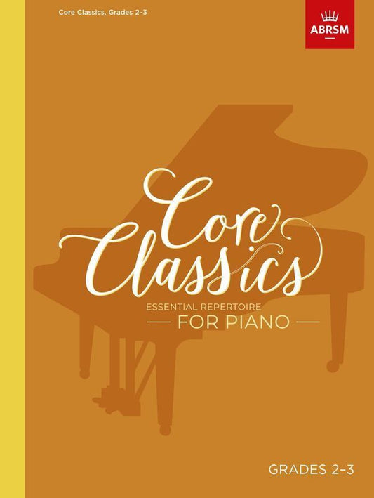 ABRSM Core Classics Piano Book 2 for Grades 2-3