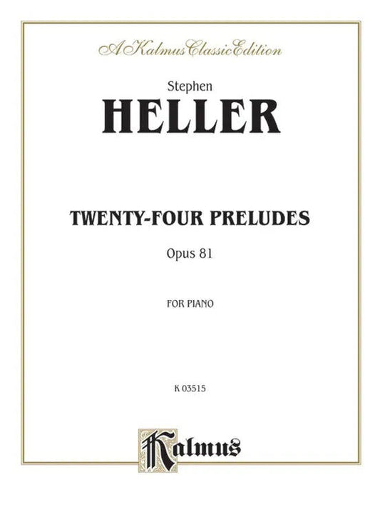 24 Preludes Op 81 for Piano by Stephen Heller - Kalmus Edition K03515