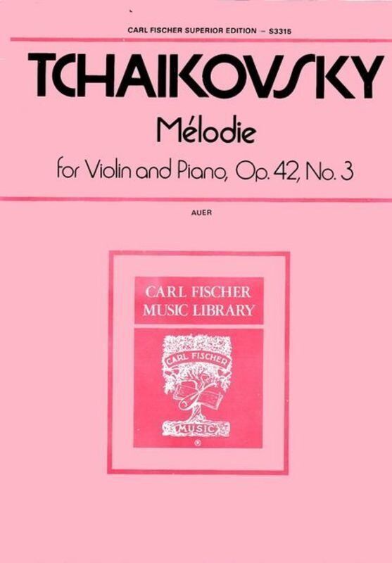 Tchaikovsky - Melodie Op. 42 No. 3 for Violin and Piano, Edited by Leopold Auer