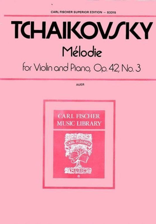 Tchaikovsky - Melodie Op. 42 No. 3 for Violin and Piano, Edited by Leopold Auer