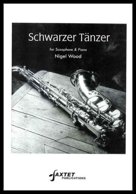 Schwarzer Tanzer for Alto or Tenor Saxophone/Piano by Nigel Wood
