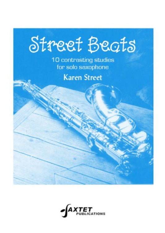 Street Beats: 10 Contrasting Studies for Solo Saxophone by Karen Street