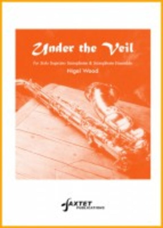 Under The Veil Sax Ensemble Edition